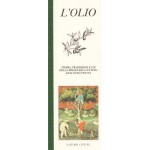 Recensioni: L’olio. Storia, tradizione e usi della millenaria cultura dell’olio d’oliva