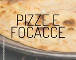 PIZZE E FOCACCE