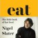Recensione del libro Eat di Nigel Slater